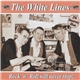 The White Lines - Rock'n'Roll Will Never Stop!