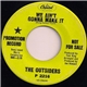 The Outsiders - We Ain't Gonna Make It / Oh How It Hurts