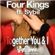Four Kings Ft. Sybil - Together You & I