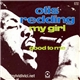 Otis Redding - My Girl / Good To Me