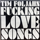 Tim Foljahn - Fucking Love Songs
