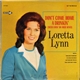 Loretta Lynn - Don't Come Home A Drinkin' (With Lovin' On Your Mind)
