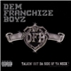 Dem Franchize Boyz - Talkin' Out Da Side Of Ya Neck !
