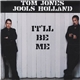 Tom Jones / Jools Holland - It'll Be Me