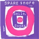 Spare Snare - Smile, It's Sugar