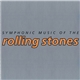 The London Symphony Orchestra - Symphonic Music Of The Rolling Stones
