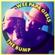 Wee Papa Girls - The Bump