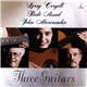 Larry Coryell, Badi Assad, John Abercrombie - Three Guitars