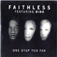Faithless Featuring Dido - One Step Too Far