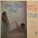 Sam (The Man) Taylor - More Blue Mist