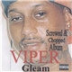 Viper - Gleam - Screwed and Chopped Album