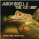 Jason Isbell & The 400 Unit - Live At Twist & Shout 11.16.07