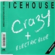 Icehouse - Crazy + Electric Blue