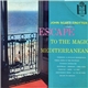 John Scott Trotter And His Orchestra - Escape To The Magic Mediterranean