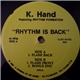 K. Hand Featuring Rhythm Formation - Rhythm Is Back