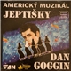 Dan Goggin - Jeptišky (Americký Muzikál)