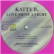 Katty B. - Love Shine A Light