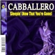 Cabballero - Sleepin' (Now That You're Gone)