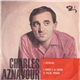 Charles Aznavour - L'Amore E La Guerra / Il Figliol Prodigo