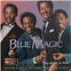 Blue Magic - My Magic Is Real