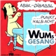 Wum's Gesang - Abbl - Dibabbl / Punkt Halb Acht