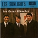 Les Sunlights - Les Roses Blanches