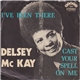 Delsey McKay - I've Been There