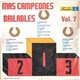 Various - Mas Campeones Bailables Vol. 7