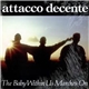 Attacco Decente - The Baby Within Us Marches On