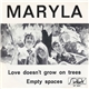 Maryla - Love Doesn't Grow On Trees / Empty Spaces