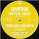 Eruption - Pop Bang Lovely / There Goes The Boom