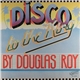 Douglas Roy - Disco To The King