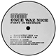 Once Waz Nice - First 10 Seconds