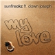 Sunfreakz Feat. Dawn Joseph - My Love
