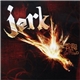 Jerk - When Pure Is Defiled