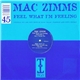Mac Zimms - Feel What I'm Feeling