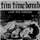 Tim Timebomb - Just For Tonight