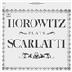 Horowitz Plays Scarlatti - Horowitz Plays Scarlatti