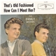 The Everly Brothers - That's Old Fashioned / How Can I Meet Her?