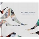 Metamorphic - Coalescence