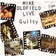 Mike Oldfield - Guilty (Live)