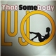 Lujo - That Somebody