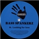 Bass Spankerz - Looking For Love / The Lonely