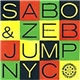Sabo & Zeb - Jump / NYC