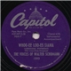 The Voices Of Walter Schumann - Whoo-Ee Loo-Ee-Siana / For All We Know