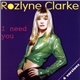 Rozlyne Clarke - I Need You
