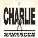 Charlie - Giuseppe / Tu Sei L'Amore