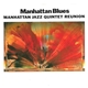 Manhattan Jazz Quintet Reunion - Manhattan Blues