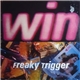Win - Freaky Trigger