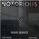 Notorious - Radio Silence